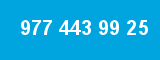 977 443 99 25